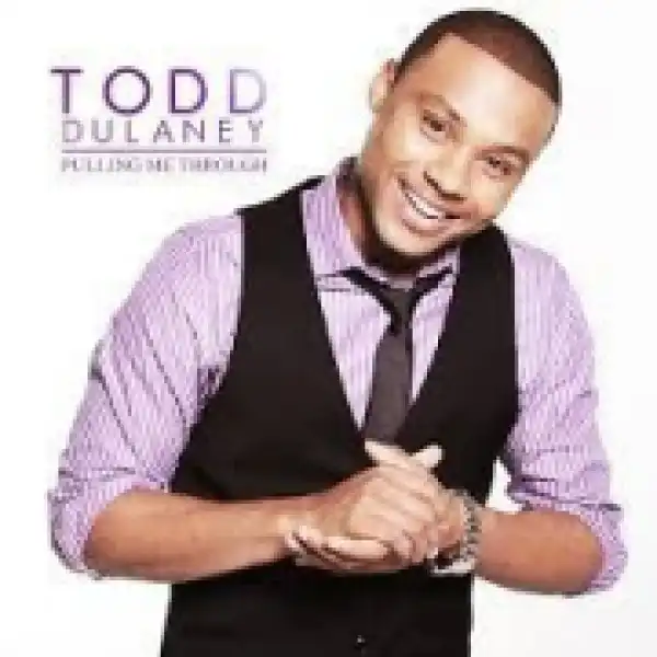 Todd Dulaney - Follow You (feat. Taylor Robinson)